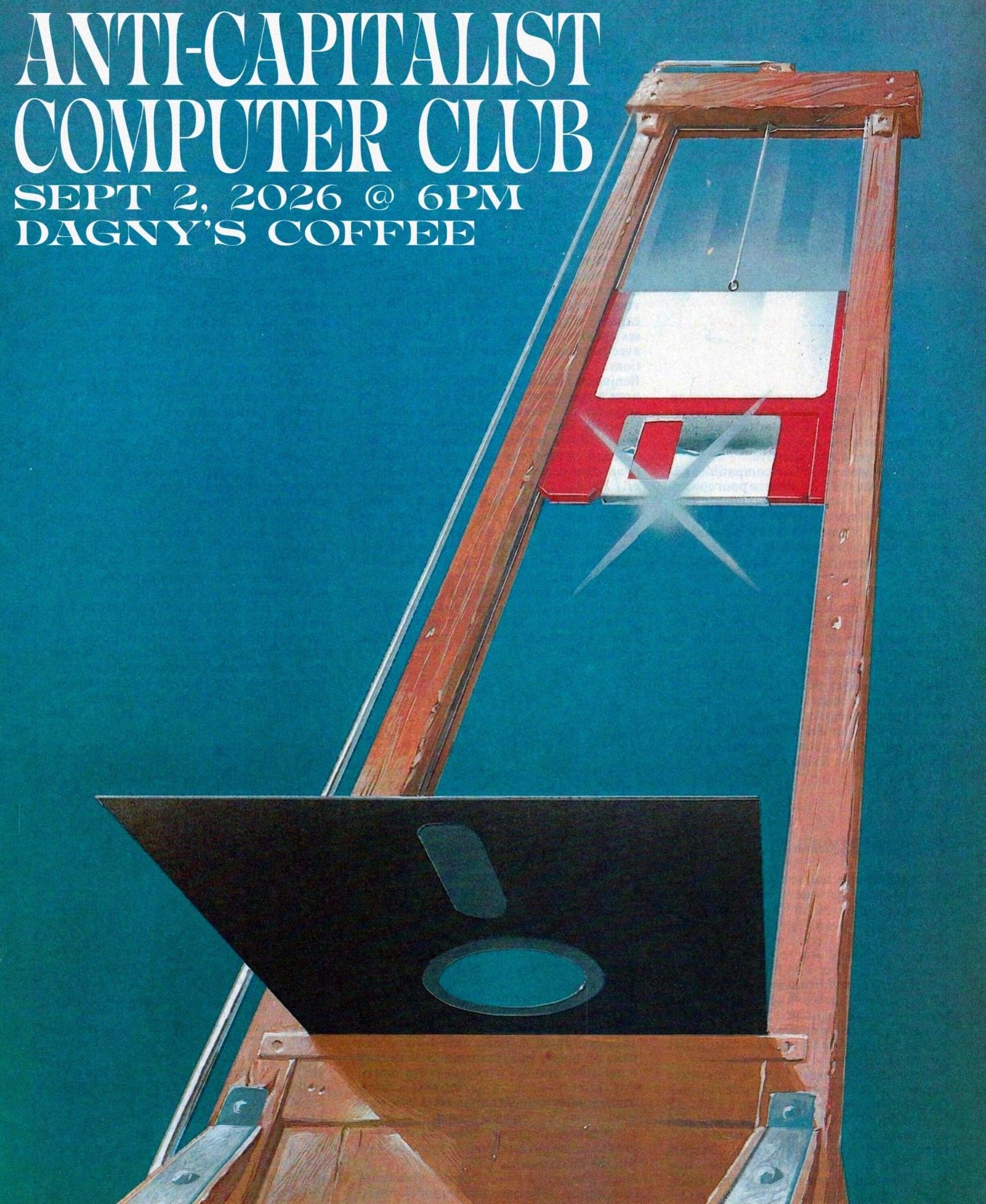 A flyer for the September 2026 Dagny’s meetup. In the image a 3.5" floppy is the blade in a guillotine, coming down on a 5.25" disk.